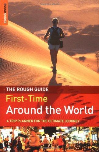 First-Time Around the World: A Trip Planner for the Ultimate Journey, (The Rough Guide, 2nd Edition)