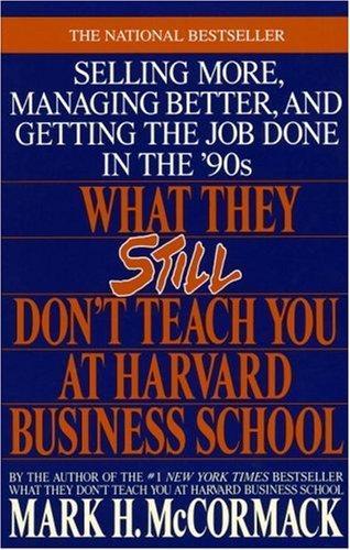 What They Still Don't Teach You At Harvard Business School 