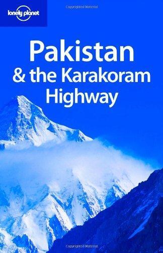 Pakistan & the Karakoram Highway (Lonely Planet Country Guide)