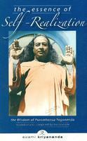 The Essence Of Self- Realization: The Wisdom Of Paramhansa Yogananda