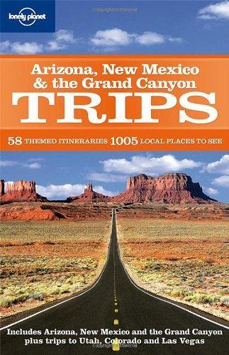 Arizona New Mexico & the Grand Canyon Trips (Regional Guide)