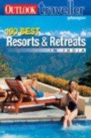 100 Best Resorts And Retreats In India