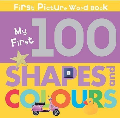 My First 100 Shapes And Colours