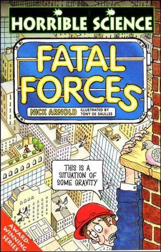 Horrible Science: Fatal Forces