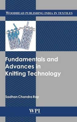 Fundamentals and advances in knitting technology (Woodhead Publishing India)