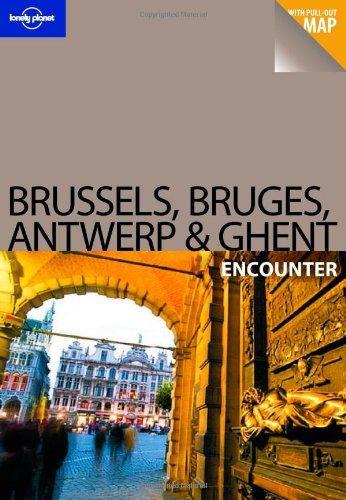 Lonely Planet Brussels Bruges Antwerp and Ghent Encounter