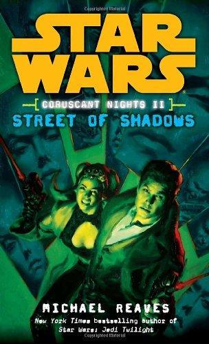 Street of Shadows (Star Wars: Coruscant Nights II) 