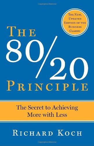 The 80/20 Principle: The Secret to Achieving More with Less 