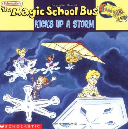 The Magic School Bus Kicks Up A Storm: A Book About Weather 