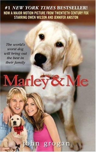 Marley & Me: Life And Love With The World's Worst Dog