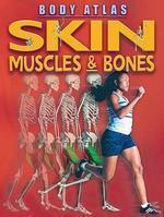 Body Atlas: Skin Muscles & Bones