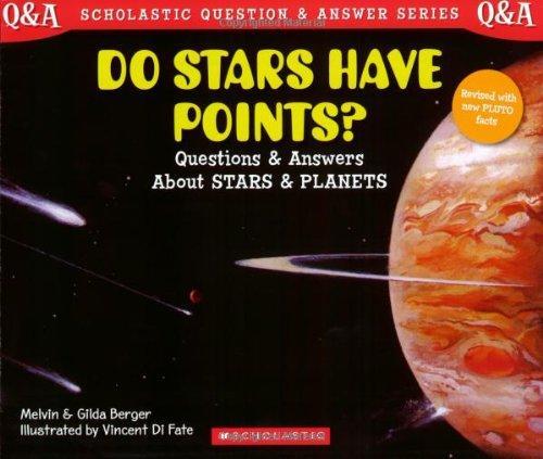 Do Stars Have Points?: Questions and Answers about Stars and Planets