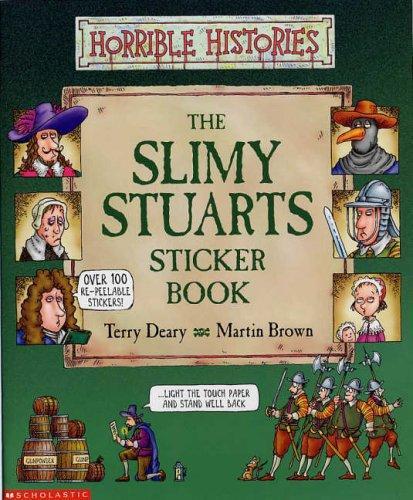 Slimy Stuarts Sticker Book (Horrible Histories Special) 