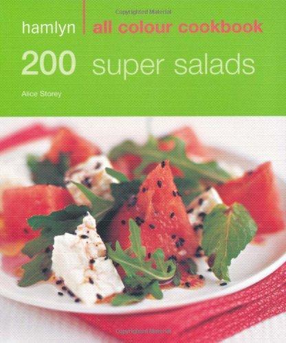  200 Super Salads (Hamlyn All Colour Cookbook)