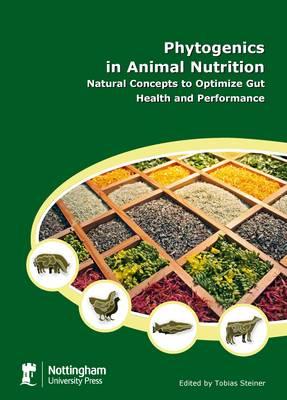 Phytogenics in Animal Nutrition: Natural Concepts to Optimize Gut Health and Performance