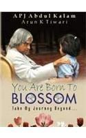 YOU ARE BORN TO BLOSSOM