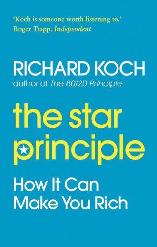 The Star Principle: How It Can Make You Rich 