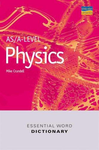 AS/A Level Physics (Essential Word Dictionaries) 