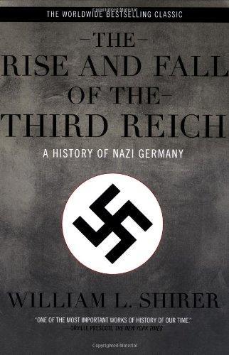 Rise and Fall of the Third Reich: A History of Nazi Germany