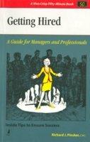 Getting Hired: A Guide for Managers and Professionals