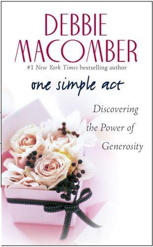 One Simple Act: Discovering the Power of Generosity 