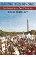 Gandhi And Beyond: Nonviolence for an Age of Terrorism