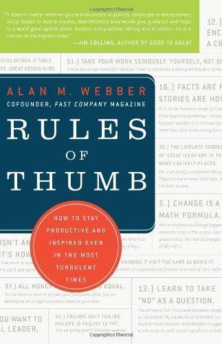 Rules of Thumb: How to Stay Productive and Inspired Even in the Most Turbulent Times 