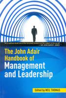 The John Adair Handbook of Management and Leadership