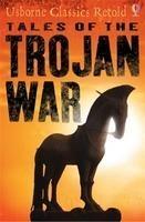 USBORNE CLASSICS RETOLD: TALES OF THE TROJAN WAR
