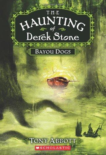 Bayou Dogs (The Haunting of Derek Stone, Book 2) 