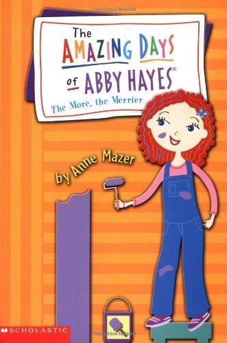 The More, The Merrier (The Amazing Days of Abby Hayes, No. 8) 