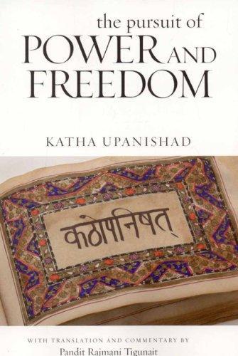 The Pursuit Of Power And Freedom: Katha Upanishad