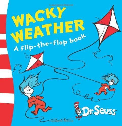 Wacky Weather: A Flip-The-Flap Book. Dr. Seuss 