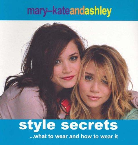 MARY KATE AND ASHLEY STYLE SECRETS (BIG)