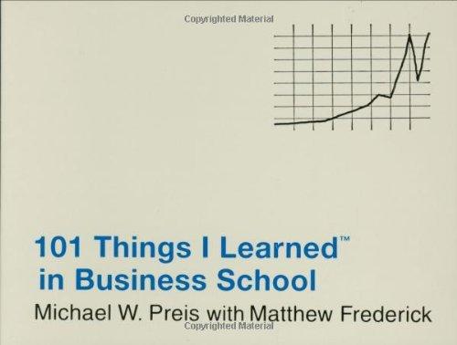 101 Things I Learned (TM) in Business School 