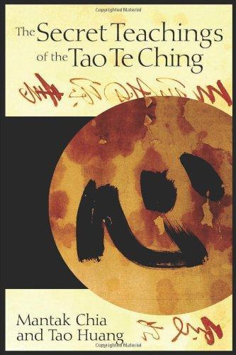 The Secret Teachings of the Tao Te Ching 