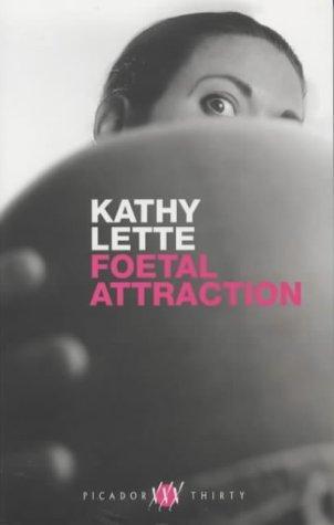 FOETAL ATTRACTION (PICADOR THIRTY)