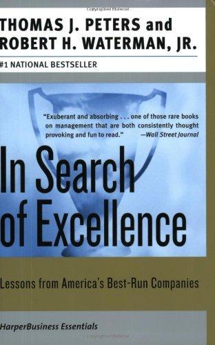 In Search of Excellence: Lessons from America's Best-Run Companies (Collins Business Essentials) 