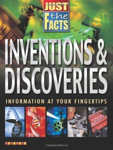 JUST THE FACTS: INVENTIONS & DISCOVERIES