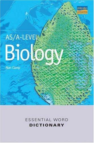 AS/A-LEVEL Biology: Essential Word Dictionary