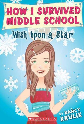 Wish Upon A Star (How I Survived Middle School, No. 11) 