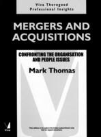 Mergers and Acquisitions: Confronting the Organisation and People Issues