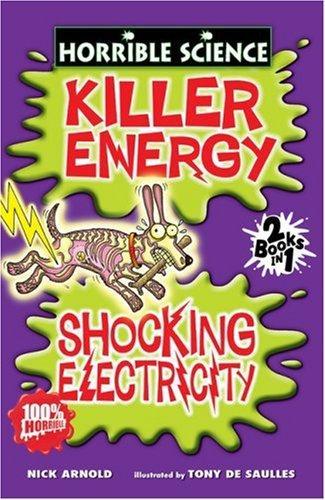 HORRIBLE SCIENCE: KILLER ENERGY/SHOCKING ELECTRICITY