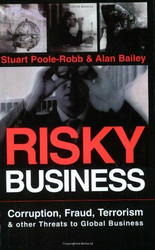 Risky Business: Corruption, Fraud, Terrorism & Other Threats to Global Business