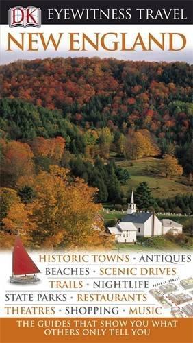 Dk Eyewitness Travel Guide: New England (Eyewitness Travel Guides) 