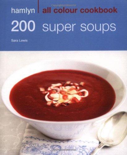 200 Super Soups (All Colour Cookbook) 