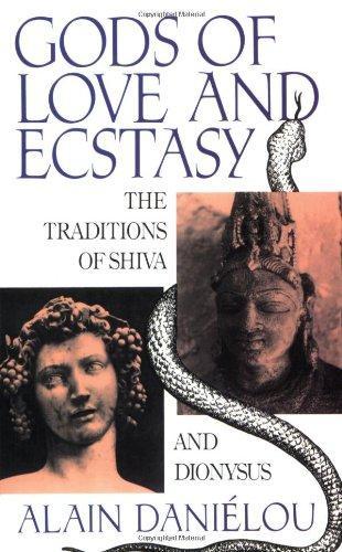 Gods of Love and Ecstasy: The Traditions of Shiva and Dionysus 