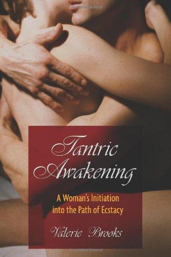 Tantric Awakening: A Woman's Initiation into the Path of Ecstasy 