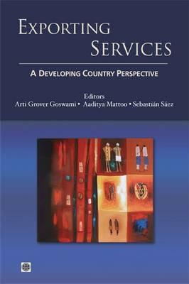 Exporting Services: A Developing Country Perspective (Trade and Development)