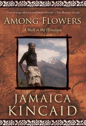 Among Flowers: A Walk in the Himalaya (National Geographic Directions) 